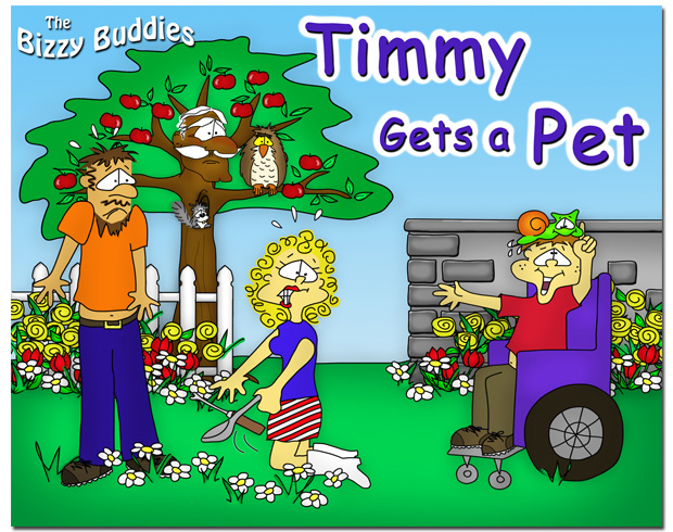 Bizzy Buddies - Timmy Gets a Pet - Snails Pace Productions