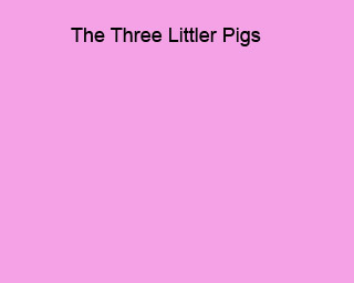The Three Littler Pigs